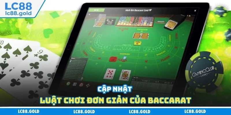 Cập nhật luật chơi đơn giản của Baccarat Cập nhật luật chơi đơn giản của Baccarat