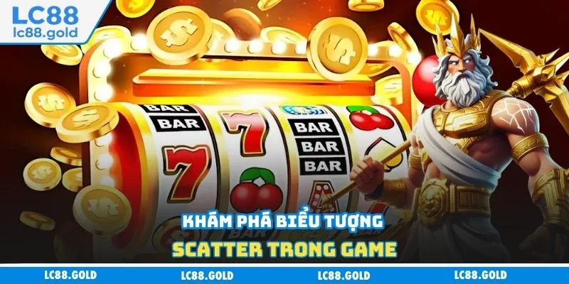 Khám phá biểu tượng Scatter trong game Khám phá biểu tượng Scatter trong game