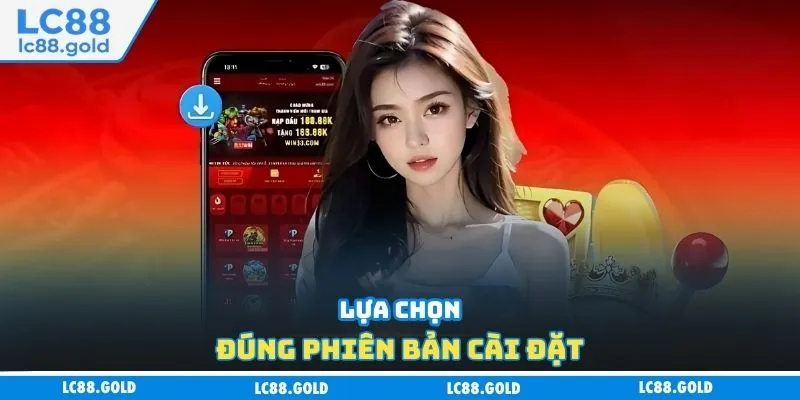 Lựa chọn đúng phiên bản cài đặt